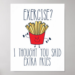Affiche Exercice Je Pensais Que Vous Avez Dit Extra Fries