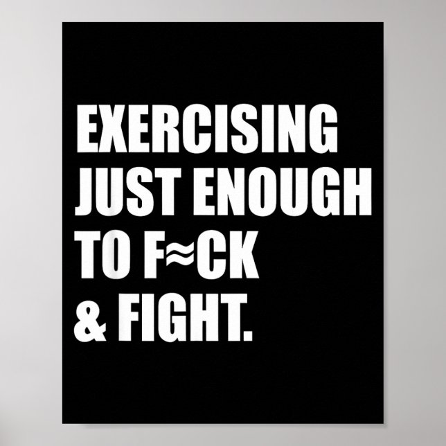 Affiche Exercising Just-enough To Fck &amp; Fight Men Wome (Devant)