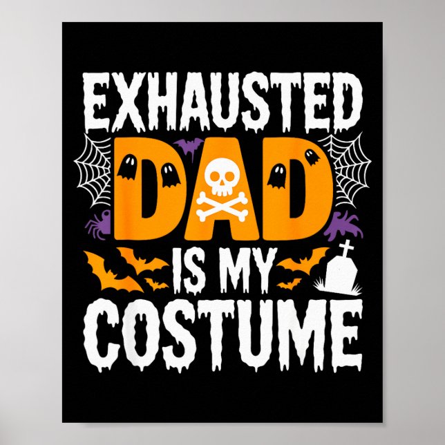 Affiche Exhausted Dad Is My Costume Shirt Men Halloween Co (Devant)