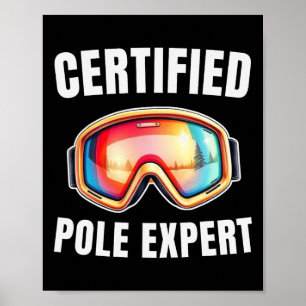 Affiche Expert en Pôle Certifié Drôle de Lunettes de Ski p