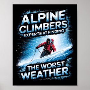 Affiche Experts en alpinisme pour trouver les pires condit