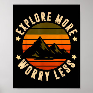 Affiche Explorez plus, inquiétez-vous moins - l'aventure a
