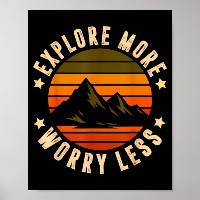 Affiche Explorez plus, inquiétez-vous moins - l'aventure a (Devant)