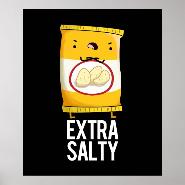 Affiche Extra Salty Funny Salty Snack Pun Dark BG (Devant)