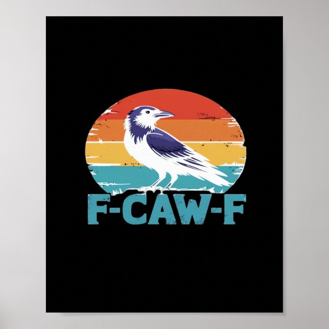 Affiche F-Caw-F Bird Crow Funny Crow Lover Aesthetic Style (Devant)