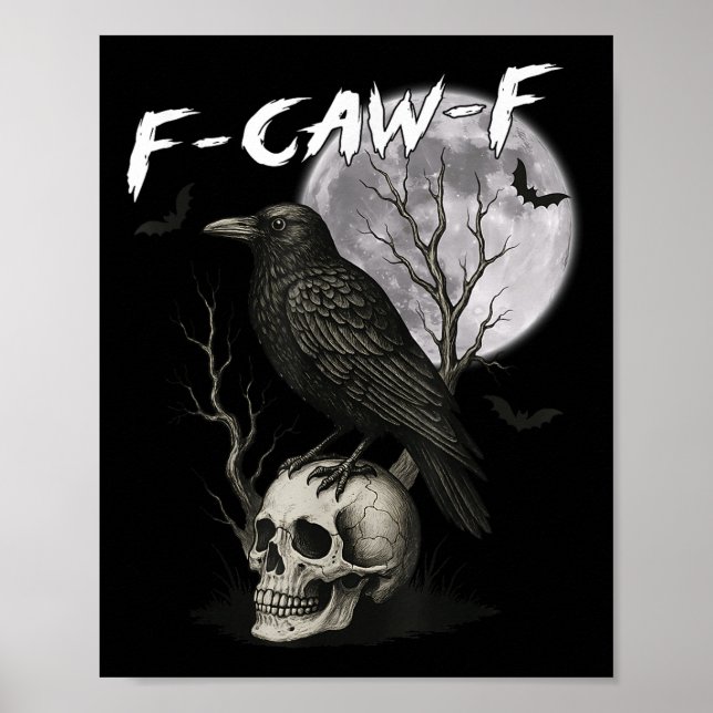 Affiche F-caw-f Black Crow Pun Drôle Oiseau Cawing Gothic  (Devant)