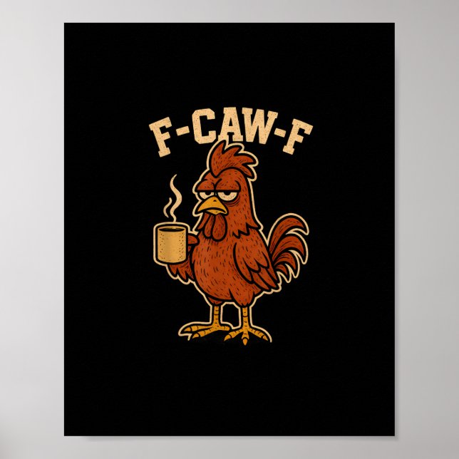 Affiche F-Caw-F Café Coq Poule Drôle Oiseau (Devant)