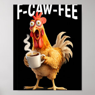 Affiche F-caw-f Café Poulet Drôle Matin Bureau Humour