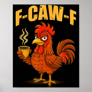 Affiche F Caw F Café Poulet F Kawf Coq Drôle Oiseau F