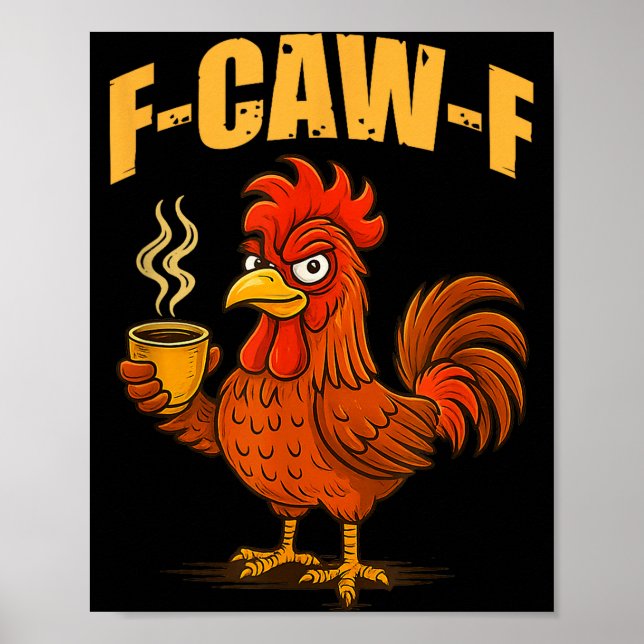 Affiche F Caw F Café Poulet F Kawf Coq Drôle Oiseau F (Devant)