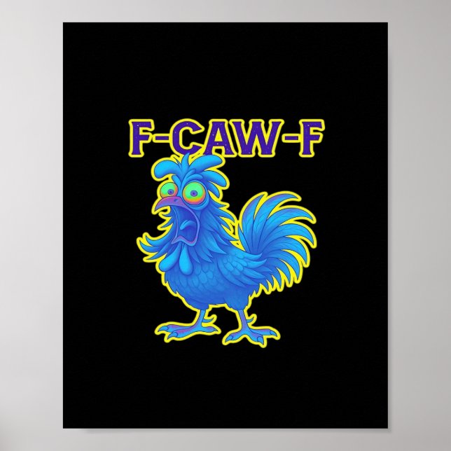 Affiche F-Caw-F Chicken Classic Creative Casual (Devant)