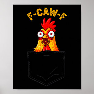 Affiche F-caw-f Citation de poulet drôle Cket Humour Citat