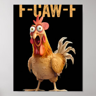 Affiche F-caw-f Citation drôle de poulet humour Coq Meme _