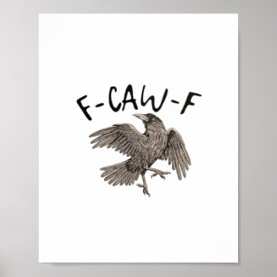 Affiche F-Caw-F Classique Esthétique Décontracté