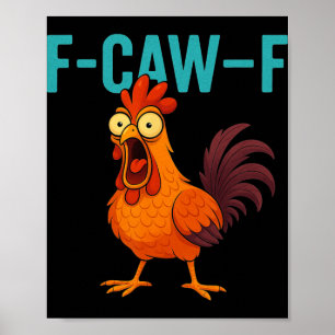 Affiche F-caw-f Coq Drôle Poulet Ferme Animal Humour Bi