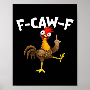 Affiche F Caw F Coq Oiseau Drôle Chasseur de Poulet Fawk