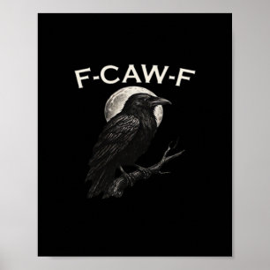 Affiche F-Caw-F Corbeau Corbeau Drôle F-Caw-F Équipement M