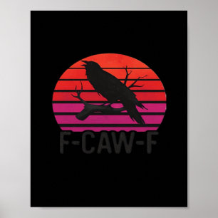 Affiche F-Caw-F Corbeau Drôle Classique Minimaliste Propre