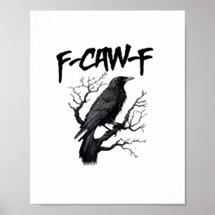 Affiche F Caw F Corbeau, F-Caw-F Meme de Corbeau Drôle qui