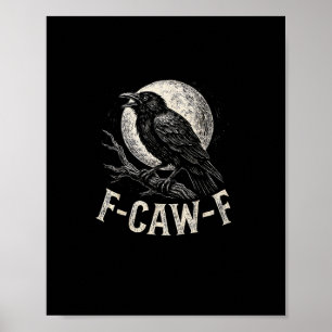 Affiche F Caw F Corbeau Humour Adulte Graphique Nouveauté