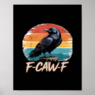Affiche F-Caw-F Corbeau Humour Drôle Gothique Rétro Classi