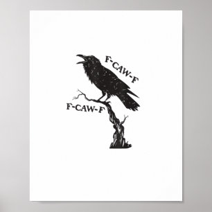 Affiche F-Caw-F Corbeau Jeu de mots Oiseau Drôle Criant Gr