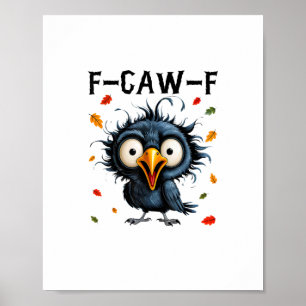 Affiche F-Caw-F Corbeau Jeu de mots Oiseau Drôle Croasseme