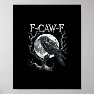 Affiche F-Caw-F Corbeau Lune Gothique Halloween Corbeau Oi