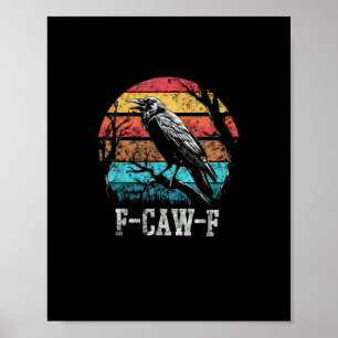 Affiche F-Caw-F Corbeau Retro Coucher de soleil Pun Drôle