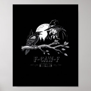 Affiche F-Caw-F Corbeau Sorcière Halloween F-Caw-F