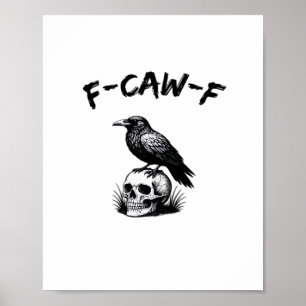 Affiche F-Caw-F Crâne de corbeau Halloween humour gothique