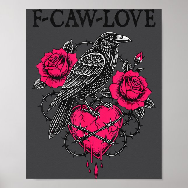 Affiche F Caw F Crow Anti Valentine's Day Dark Gothic Brok (Devant)
