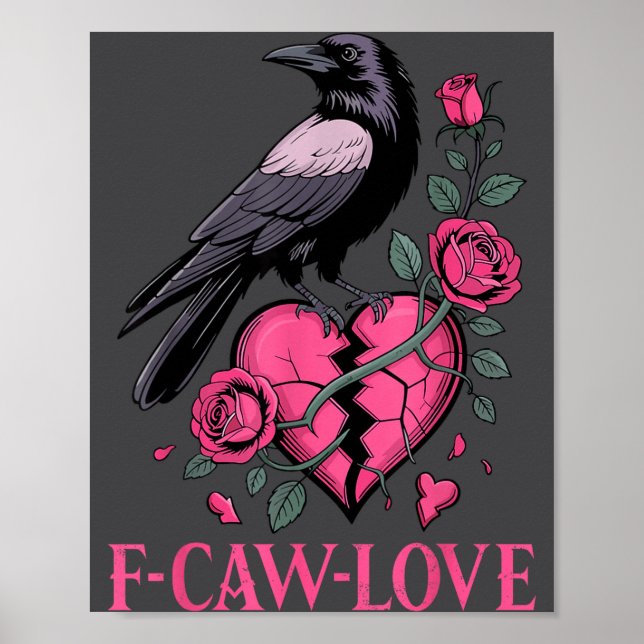 Affiche F Caw F Crow Anti Valentine's Day Dark Gothic Brok (Devant)