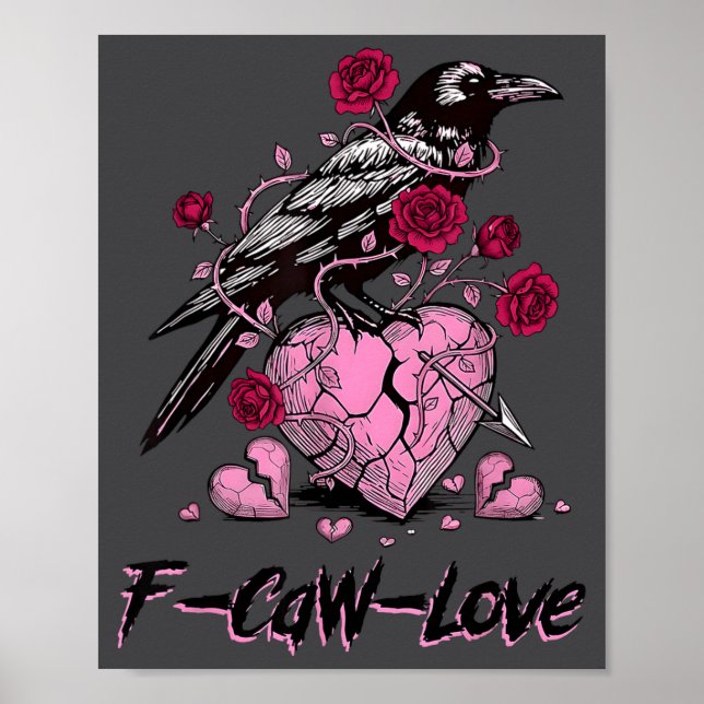 Affiche F Caw F Crow Anti Valentine's Day Dark Gothic Brok (Devant)