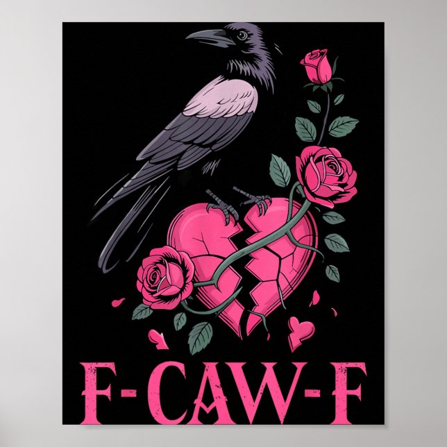 Affiche F Caw F Crow Anti Valentine's Day Dark Gothic Brok (Devant)