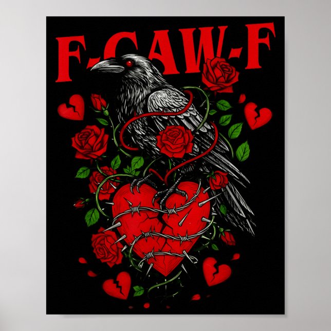 Affiche F Caw F Crow Anti Valentine's Day Dark Gothic Brok (Devant)