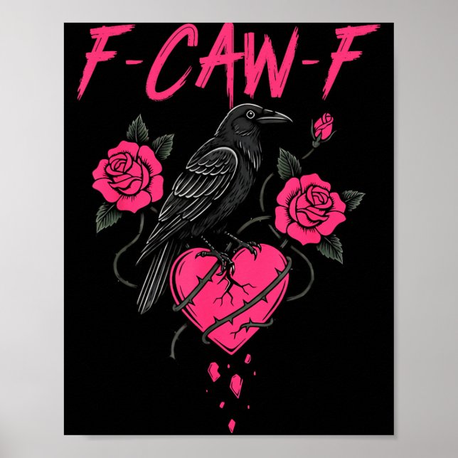 Affiche F Caw F Crow Anti Valentine's Day Dark Gothic Brok (Devant)