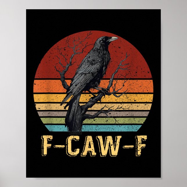 Affiche F-caw-f Crow Funny Black Crow Lover Humour foncé B (Devant)