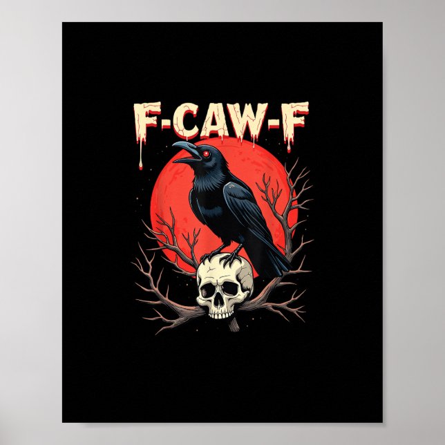 Affiche F-Caw-F Crow Funny Gothic Raven Humor Style (Devant)