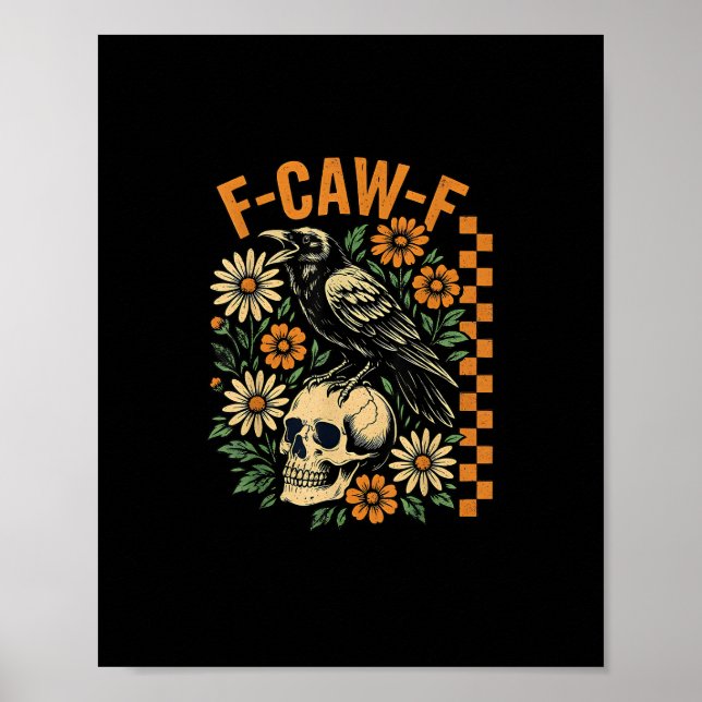 Affiche F-Caw-F Crow Pun Funny Bird Cawing Grunge Hallowee (Devant)