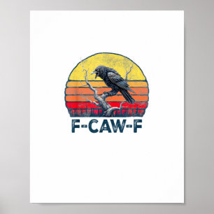 Affiche F-Caw-F Drôle de corbeau corbeau gothique vintage