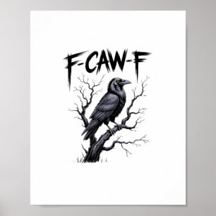 Affiche F-Caw-F Drôle de corbeau Corbeau Saison effrayante