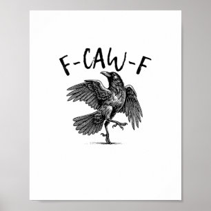 Affiche F-Caw-F Drôle de Corbeau Corbeau Saison Époumon Cr