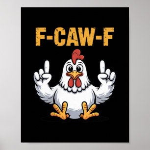 Affiche F-caw-f Drôle Drôle Humour de dessin de poulet Vib