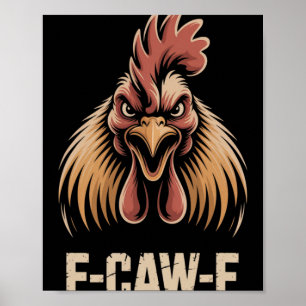 Affiche F-caw-f Fierce Poulet Tête Hurlement Intense Ferme