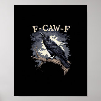 Affiche F Caw F Funny Bird Crow Creative Casual Design