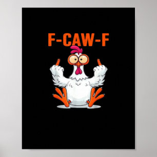 Affiche F-Caw-F Funny Chicken Classique Minimaliste Propre