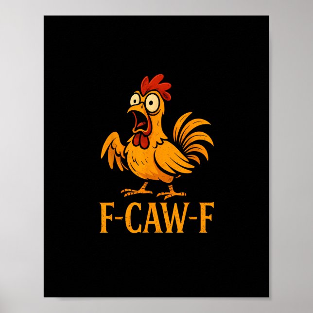 Affiche F-Caw-F Funny Chicken Humor Chicken Meme Chicken L (Devant)
