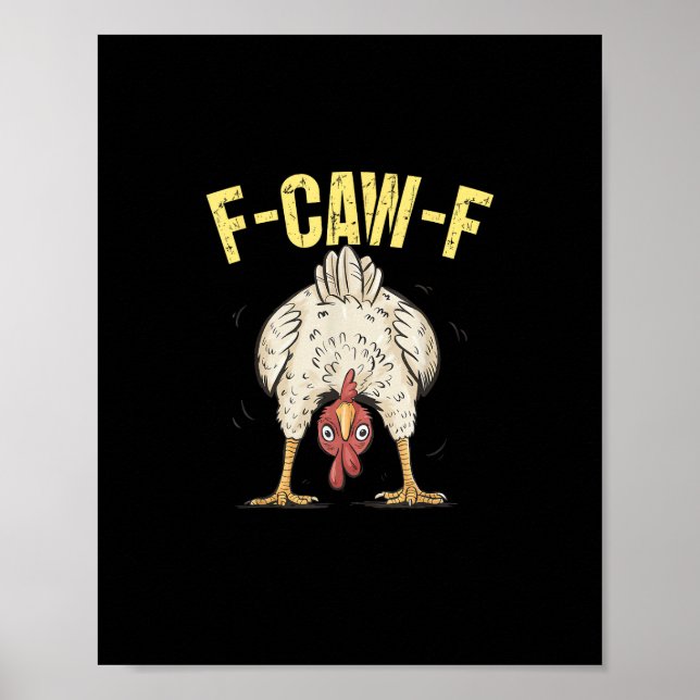 Affiche F-Caw-F Funny Chicken Humor F-Caw-F Quote Rooster  (Devant)