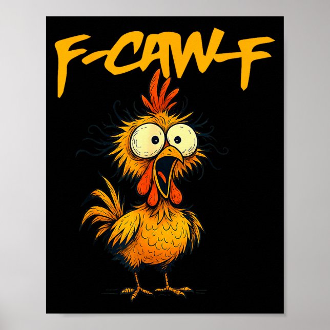 Affiche F-caw-f Funny Chicken Humor F-caw-f Quote Rooster  (Devant)